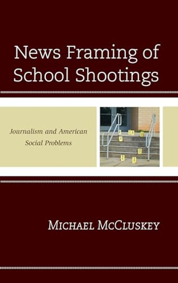 News Framing of School Shootings