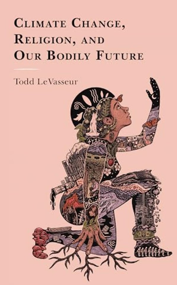 Climate Change, Religion, and our Bodily Future