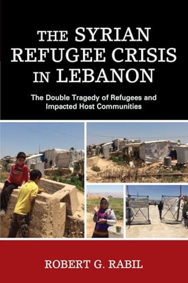 The Syrian Refugee Crisis in Lebanon