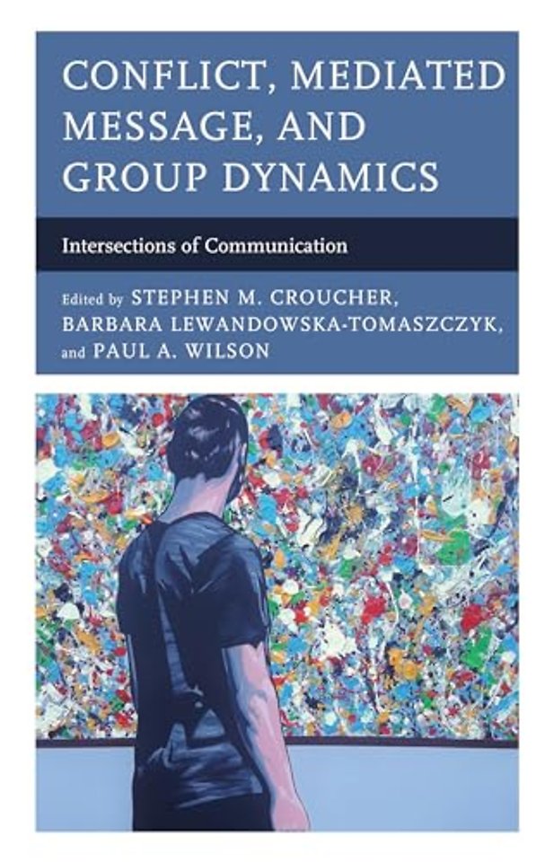 Conflict, Mediated Message, and Group Dynamics
