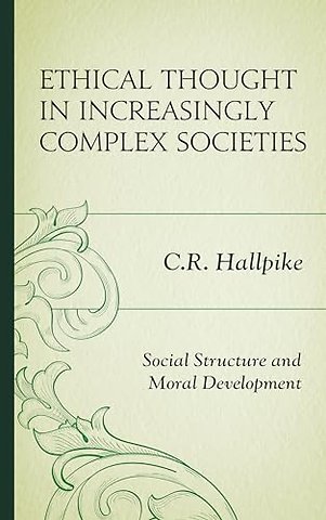 Ethical Thought in Increasingly Complex Societies