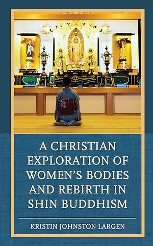 A Christian Exploration of Women's Bodies and Rebirth in Shin Buddhism
