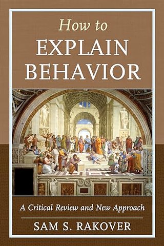How to Explain Behavior
