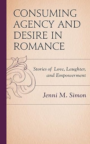 Consuming Agency and Desire in Romance