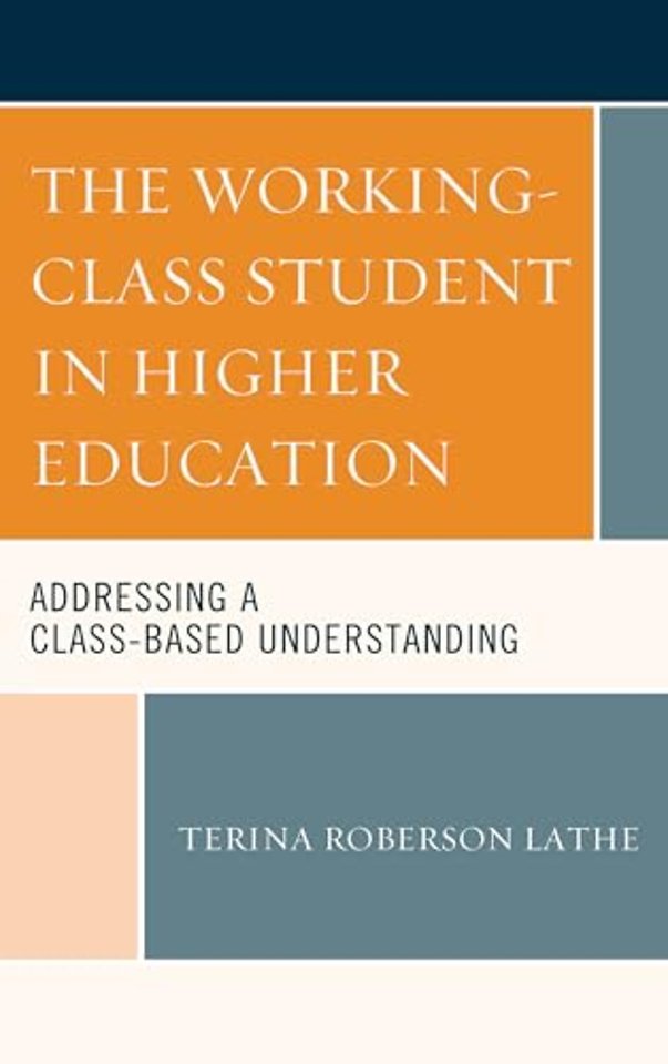 The Working-Class Student in Higher Education