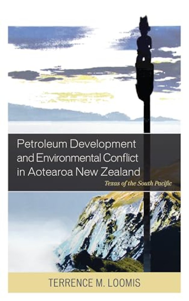 Petroleum Development and Environmental Conflict in Aotearoa New Zealand