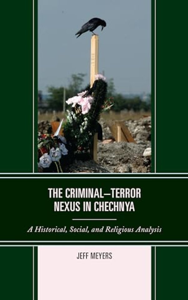 The Criminal–Terror Nexus in Chechnya