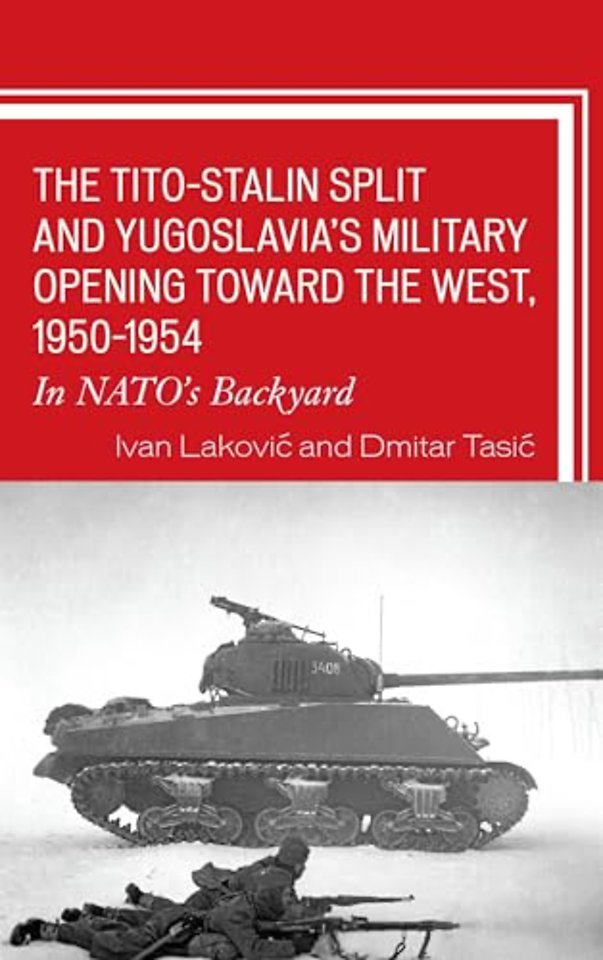 The Tito–Stalin Split and Yugoslavia's Military Opening toward the West, 1950–1954