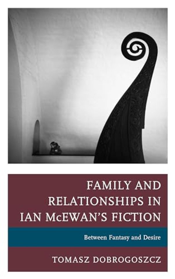Family and Relationships in Ian McEwan's Fiction