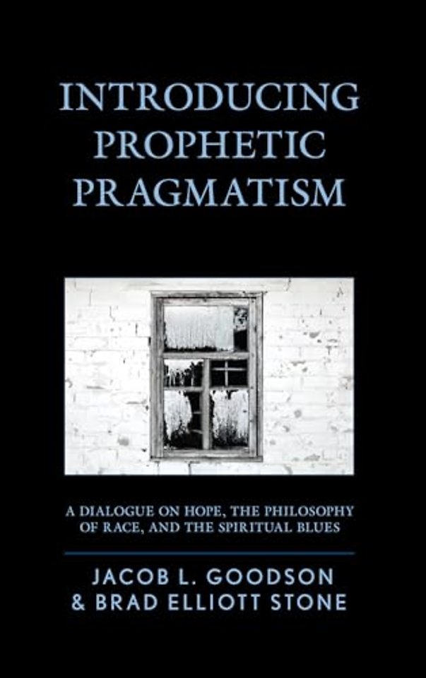 Introducing Prophetic Pragmatism