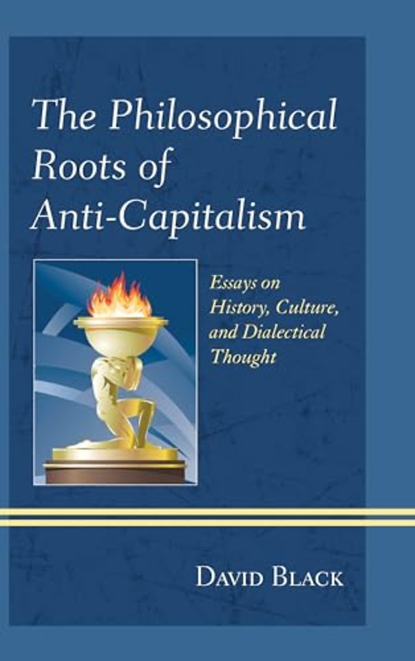 The Philosophical Roots of Anti-Capitalism