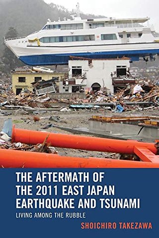 The Aftermath of the 2011 East Japan Earthquake and Tsunami
