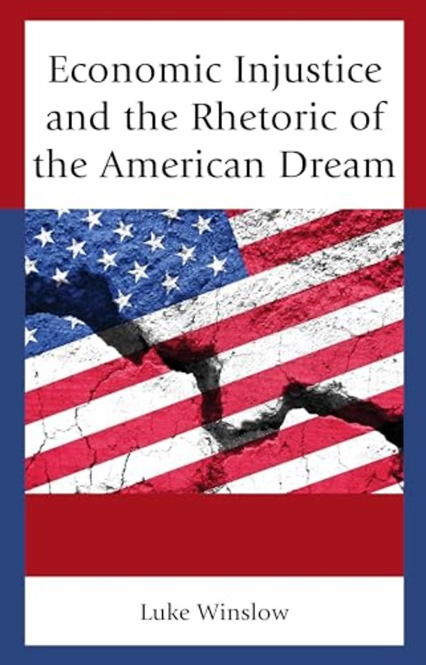 Economic Injustice and the Rhetoric of the American Dream