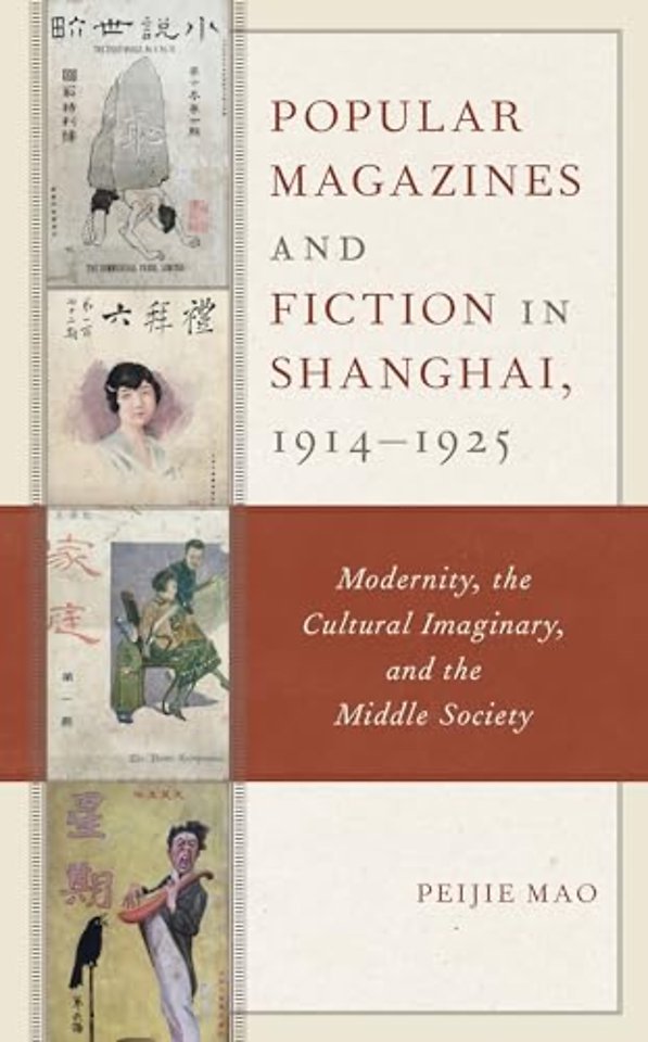 Popular Magazines and Fiction in Shanghai, 1914–1925