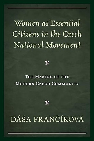 Women as Essential Citizens in the Czech National Movement