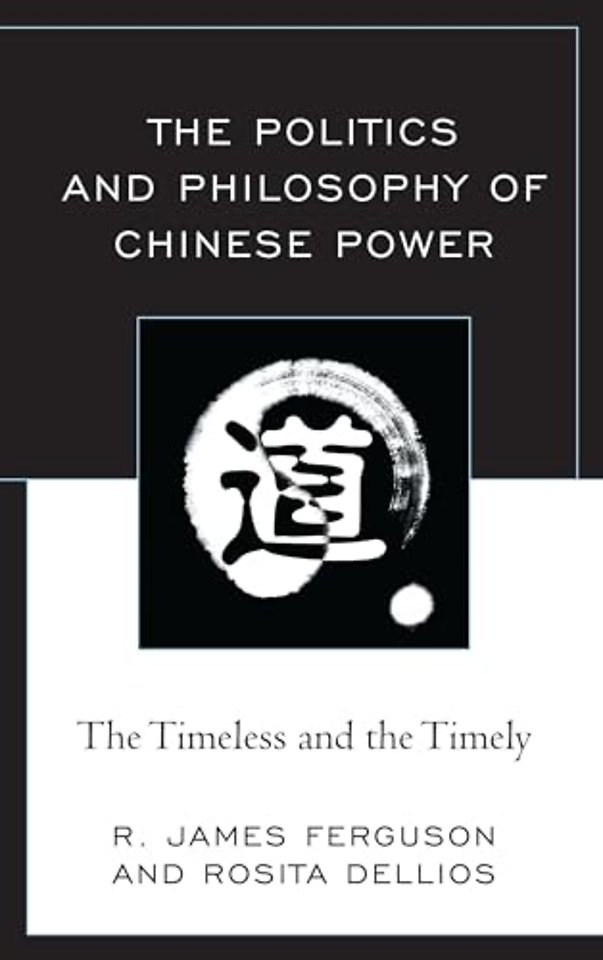 The Politics and Philosophy of Chinese Power