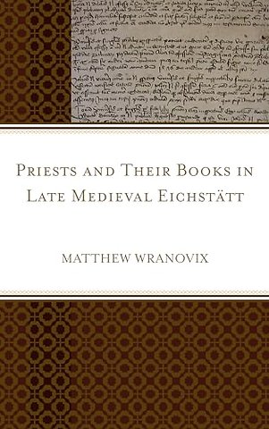 Priests and Their Books in Late Medieval Eichstatt