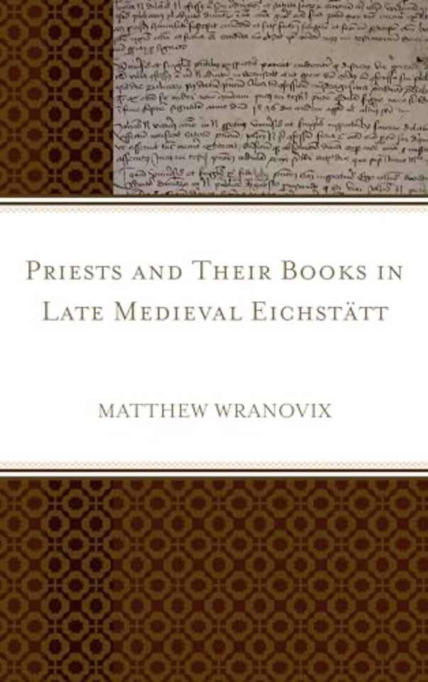 Priests and Their Books in Late Medieval Eichstatt
