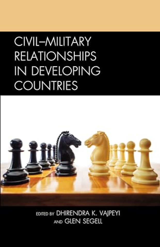 Civil–Military Relationships in Developing Countries