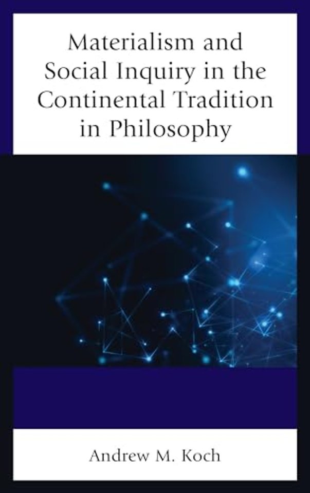 Materialism and Social Inquiry in the Continental Tradition in Philosophy