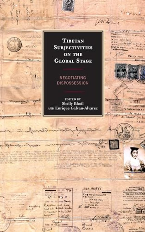 Tibetan Subjectivities on the Global Stage