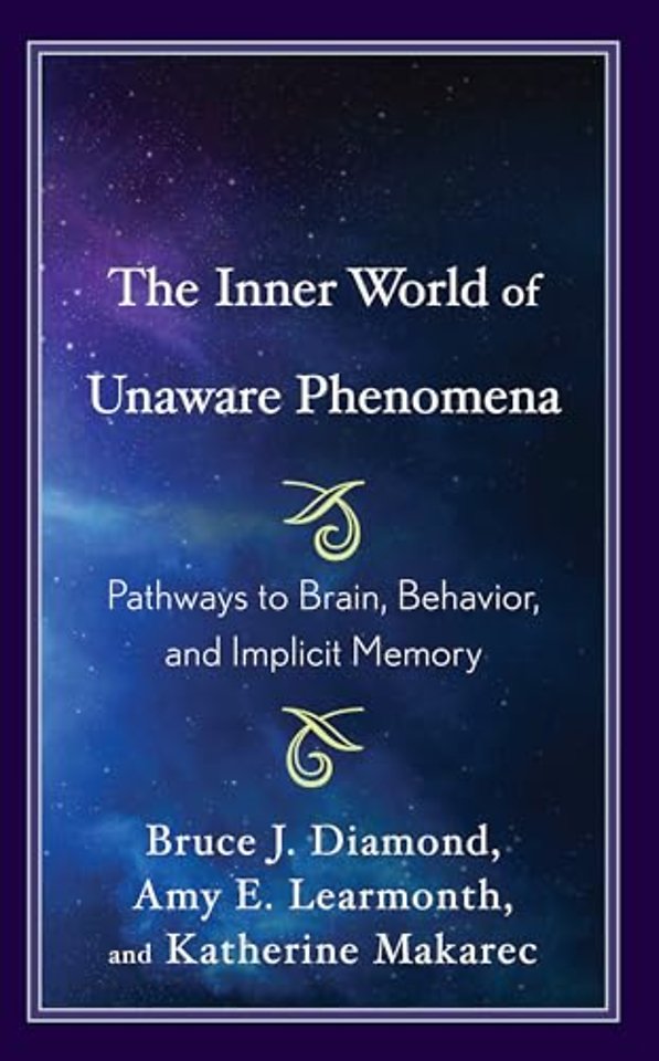 The Inner World of Unaware Phenomena