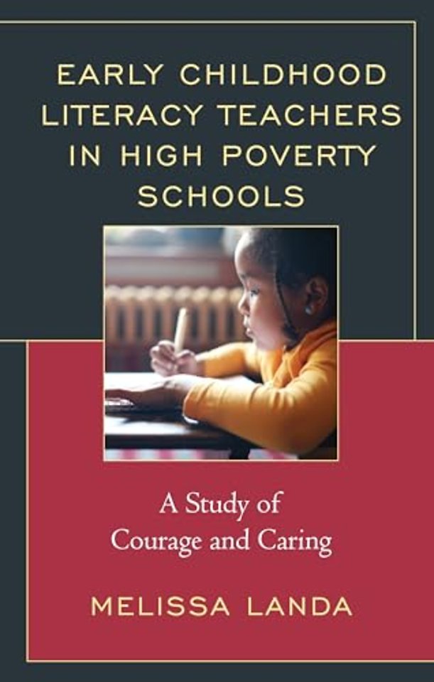 Early Childhood Literacy Teachers in High Poverty Schools