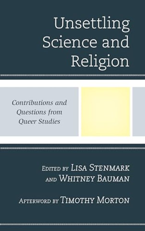 Unsettling Science and Religion