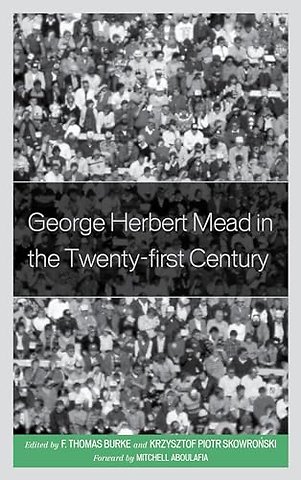 George Herbert Mead in the Twenty-first Century