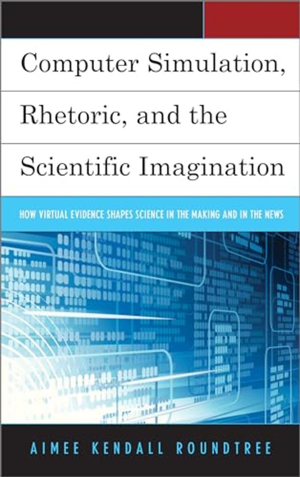 Computer Simulation, Rhetoric, and the Scientific Imagination