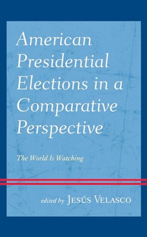 American Presidential Elections in a Comparative Perspective