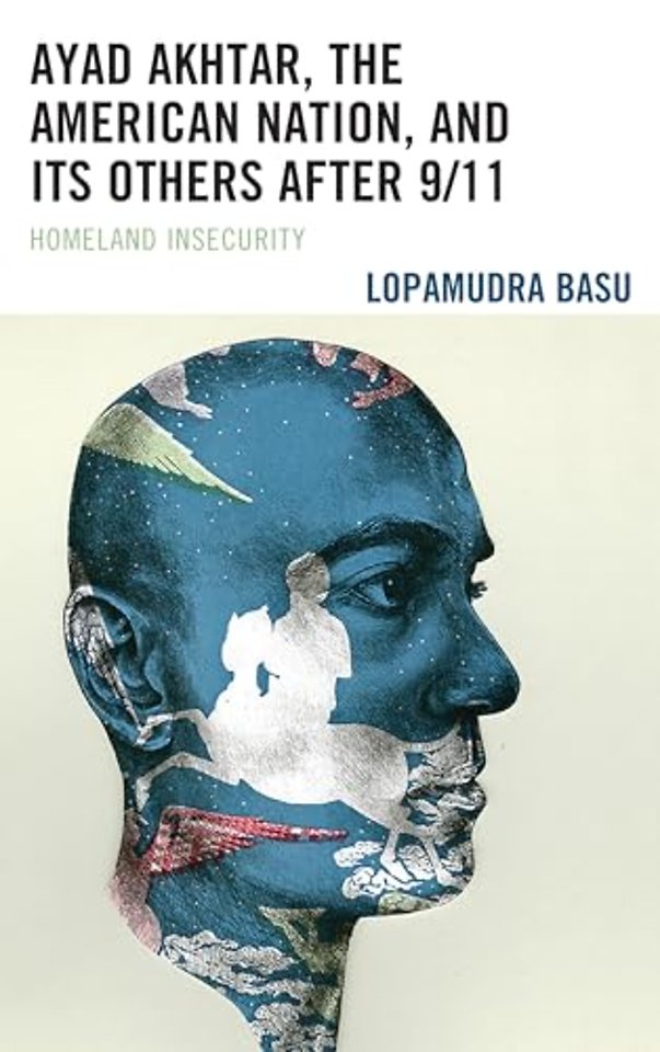 Ayad Akhtar, the American Nation, and Its Others after 9/11