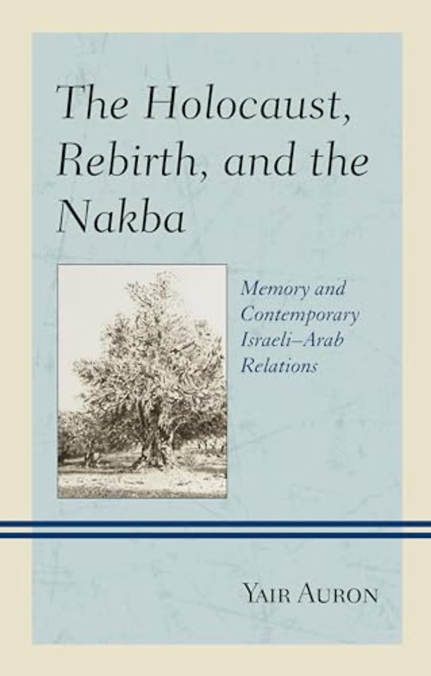 The Holocaust, Rebirth, and the Nakba