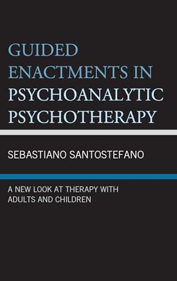 Guided Enactments in Psychoanalytic Psychotherapy