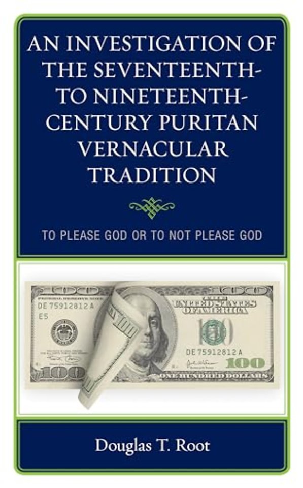 An Investigation of the Seventeenth- to Nineteenth-Century Puritan Vernacular Tradition