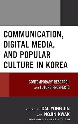 Communication, Digital Media, and Popular Culture in Korea