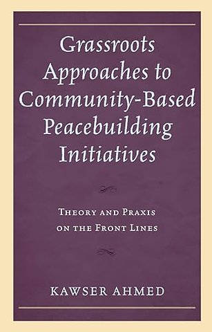 Grassroots Approaches to Community-Based Peacebuilding Initiatives