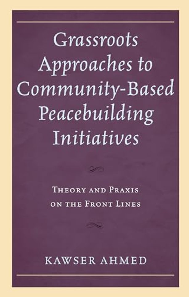 Grassroots Approaches to Community-Based Peacebuilding Initiatives