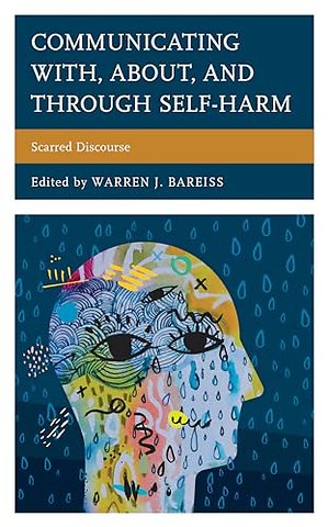 Communicating With, About, and Through Self-Harm