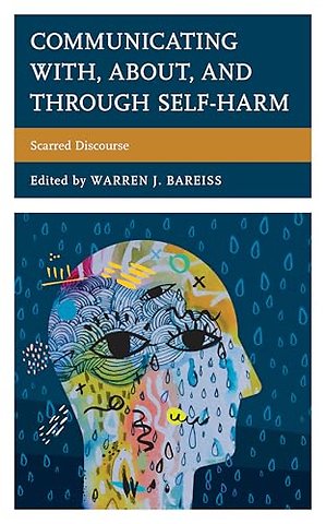 Communicating With, About, and Through Self-Harm