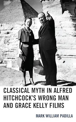Classical Myth in Alfred Hitchcock's Wrong Man and Grace Kelly Films