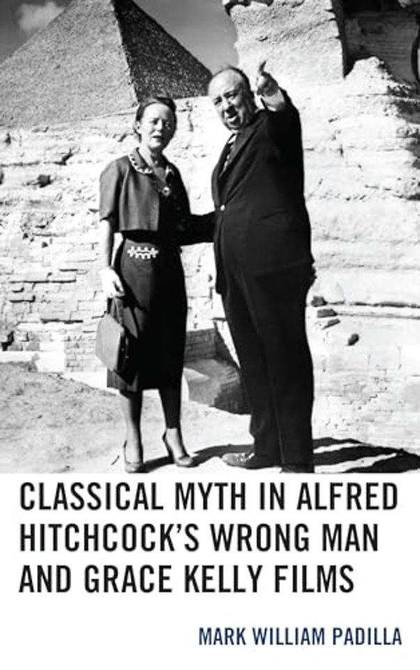 Classical Myth in Alfred Hitchcock's Wrong Man and Grace Kelly Films