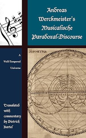 Andreas Werckmeister’s Musicalische Paradoxal-Discourse