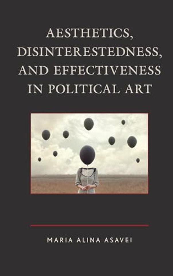 Aesthetics, Disinterestedness, and Effectiveness in Political Art