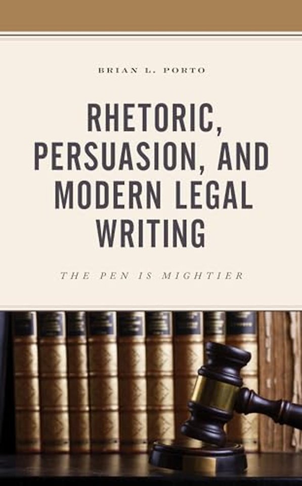 Rhetoric, Persuasion, and Modern Legal Writing