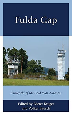 Fulda Gap : Battlefield of the Cold War Alliances