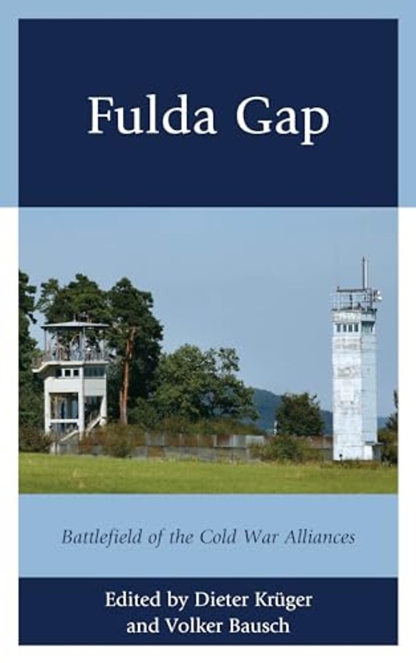 Fulda Gap : Battlefield of the Cold War Alliances