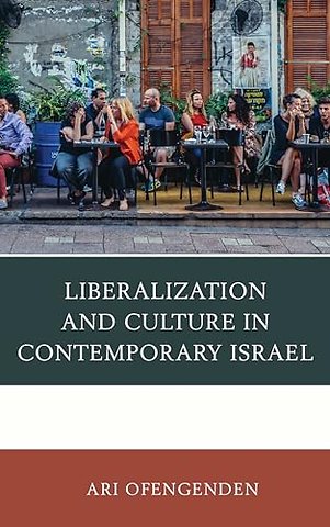Liberalization and Culture in Contemporary Israel