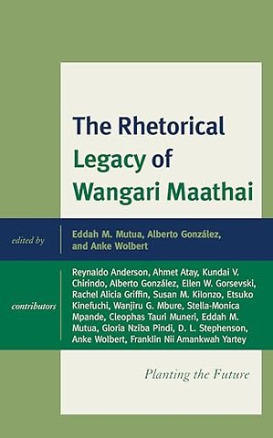 The Rhetorical Legacy of Wangari Maathai