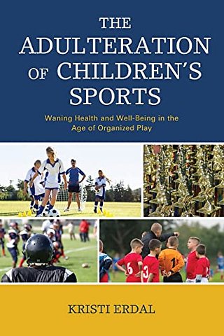 The Adulteration of Children’s Sports